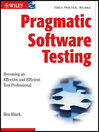 Pragmatic Software Testing (eBook): Becoming an Effective and Efficient Test Professional
